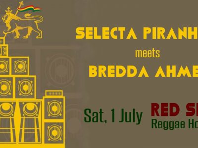 Selecta Piranhas & Bredda Ahmed at RED SEA