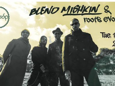 Blend Mishkin & Roots Evolution Live @ Ροκφορ