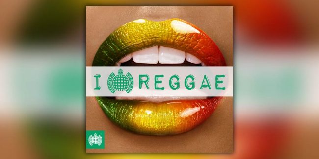 I Love Reggae - Ministry of Sound