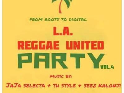 L.A Reggae United Party! (from Roots to Digital)