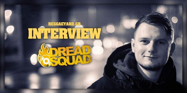 Dreadsquad συνέντευξη στο ReggaeYard.gr