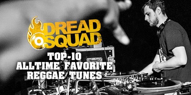 Dreadsquad Reggae Top 10