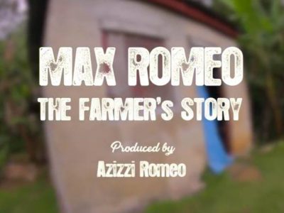 Max Romeo - The Farmers Story (Official Video 2017)