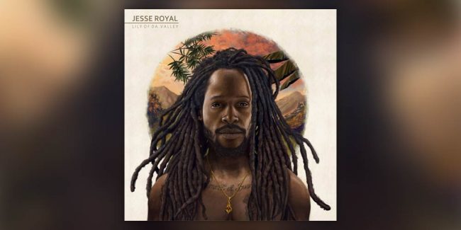 Jesse Royal - Lily Of Da Valley