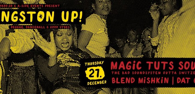 Kingston Up! - 21/12 - Magic Tuts (CH), Blend Mishkin & Dat Cris