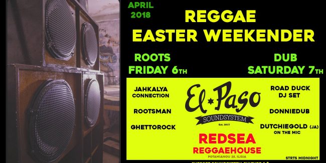 Reggae Easter Weekender // El PASO soundsystem at RedSea