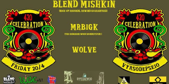 420 Celebration / Blend Mishkin / MRBiGK / Wolve