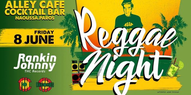 Rankin Johnny Reggae Night FRI 8 June ALLEY Naousa Paros