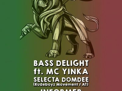 Bass Delight ft MC Yinka, Domdee (AT), Informer