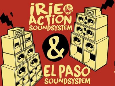 Irie Action Sound System Meets El Paso Sound System