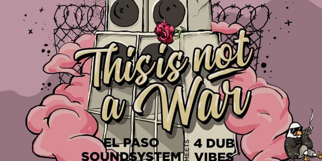 El Paso Soundsystem meets 4Dubvibes