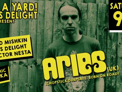 ARIES (UK) w/ Bass Delight, Blend Mishkin & Nesta ft. MC Yinka