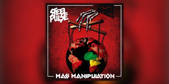 Steel Pulse - Mass Manipulation (2019)